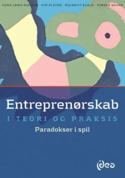 Entreprenørskab I Teori Og Praksis