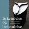Erkendelse Og Bekendelse