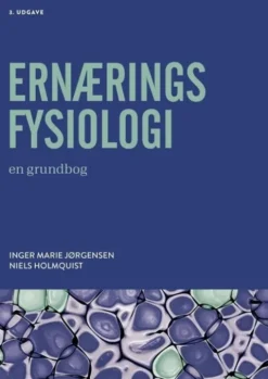 Ernæringsfysiologi - En Grundbog