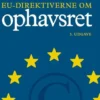 Eu-Direktiverne Om Ophavsret