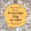 Eventyrlige Ting Og Sager