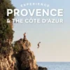 Experience Provence & The Cote D'azur - Lonely Planet