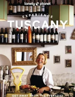 Experience Tuscany - Lonely Planet