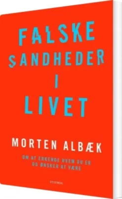 Falske Sandheder I Livet