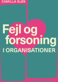 Fejl Og Forsoning I Organisationer