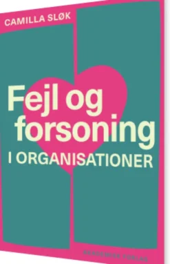 Fejl Og Forsoning I Organisationer