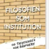 Filosofien Som Institution Og Tænkningen Som Håndværk