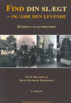 Find Din Slægt - Og Gør Den Levende