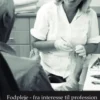 Fodpleje - Fra Interesse Til Profession