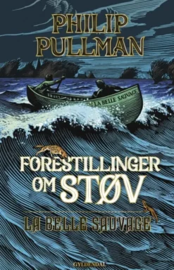 Forestillinger Om Støv 1 - La Belle Sauvage