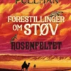 Forestillinger Om Støv 3 - Rosenfeltet