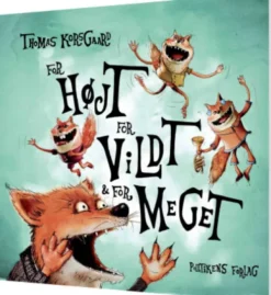 For Højt, For Vildt Og For Meget