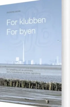 For Klubben - For Byen