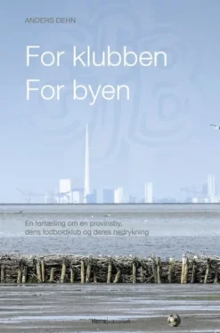 For Klubben - For Byen