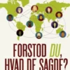 Forstod Du, Hvad De Sagde?