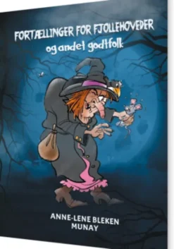 Fortællinger For Fjollehoveder Og Andet Godtfolk