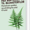 Fra Bakterier Til Blomsterflor