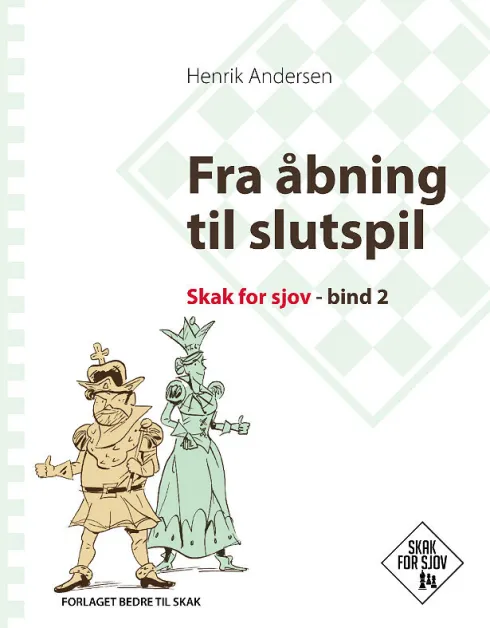 Fra Åbning Til Slutspil, Skak For Sjov, Bind 2