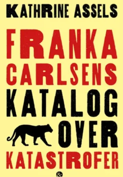 Franka Carlsens Katalog Over Katastrofer