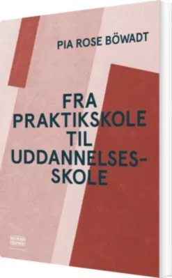 Fra Praktikskole Til Uddannelsesskole
