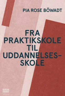 Fra Praktikskole Til Uddannelsesskole