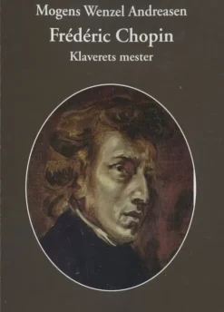 Frédéric Chopin - Klaverets Mester