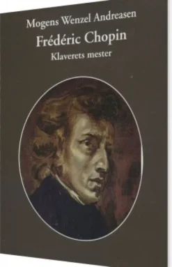 Frédéric Chopin - Klaverets Mester