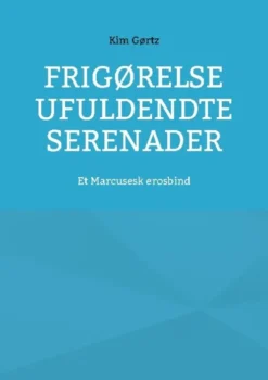 Frigørelse Ufuldendte Serenader