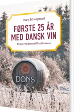 Første 25 År Med Dansk Vin