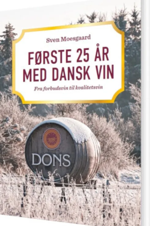 Første 25 År Med Dansk Vin