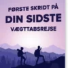Første Skridt På Din Sidste Vægttabsrejse