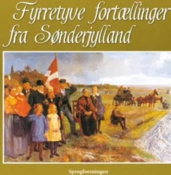 Fyrretyve Fortællinger Fra Sønderjylland