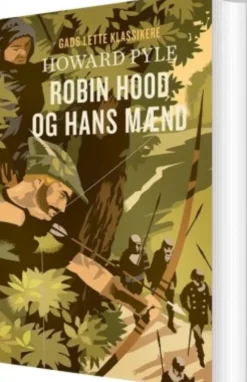 Gads Lette Klassikere: Robin Hood Og Hans Mænd