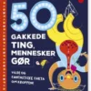 50 Gakkede Ting, Mennesker Gør