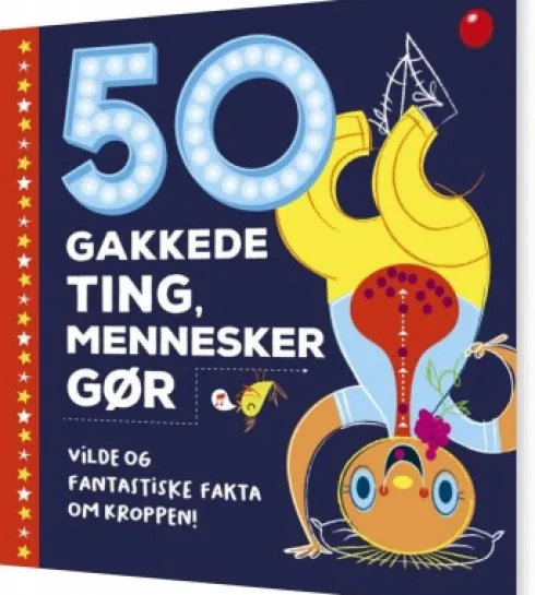50 Gakkede Ting, Mennesker Gør