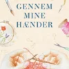 Gennem Mine Hænder