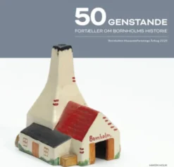 50 Genstande Fortæller Om Bornholms Historie