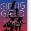 Giftig Gæld Og Udpint Velfærd