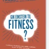 Gik Einstein Til Fitness?