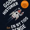 Godnathistorier For En Ny Tids Drenge