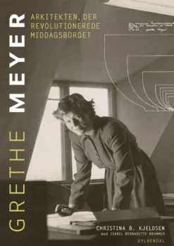 Grethe Meyer - Arkitekten, Der Revolutionerede Middagsbordet
