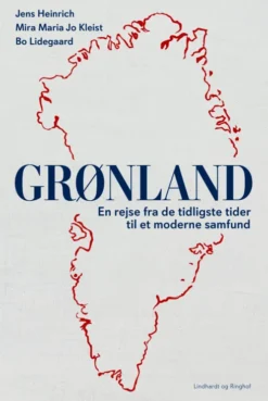 Grønland - En Rejse Fra De Tidligste Tider Til Et Moderne Samfund