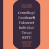Grundbog I Emotionelt Fokuseret Individuel Terapi - Efit