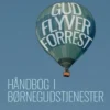 Gud Flyver Forrest