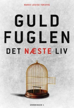 Guldfuglen - Det Næste Liv