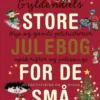Gyldendals Store Julebog For De Små