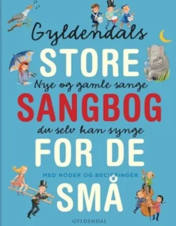 Gyldendals Store Sangbog For De Små