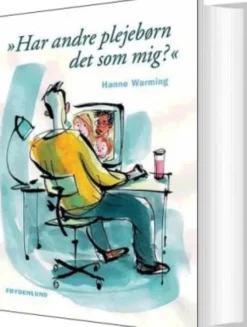 Har Andre Plejebørn Det Som Mig?