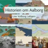 Historien Om Aalborg