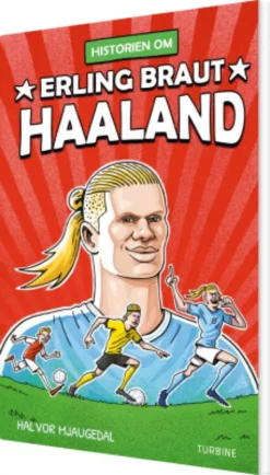 Historien Om Erling Braut Haaland